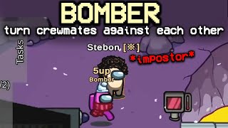 NEW BOMBER role turns CREWMATES into IMPOSTORS and makes them FIGHT TO THE DEATH [upl. by Annavoeg]