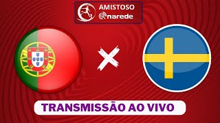 Portugal x Suécia ao vivo  Transmissão ao vivo  Amistosos de Seleções [upl. by Sidwell]