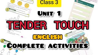 TENDER TOUCH  CLASS 3 ENGLISH  UNIT 1COMPLETE ACTIVITIES SCERT [upl. by Casimir]