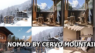 Nomad by CERVO Mountain Resort Zermatt Switzerland [upl. by Odlamur13]