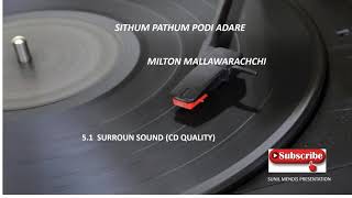 SITHUM PATHUM PODI ADARE  MITON MALLAWARACHCHI  51 SURROUND SOUND CD QUALITY [upl. by Noli17]