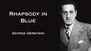 Rhapsody In Blue  George Gershwin [upl. by Ayocat]