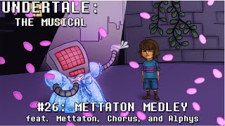 Undertale the Musical  Mettaton Medley [upl. by Berlinda]