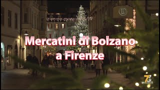 MERCATINI DI BOLZANO A FIRENZE [upl. by Nikal]