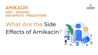 What are the Side Effects of Amikacin [upl. by Dibbrun]