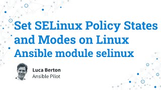 Set the SELinux Policy States and Modes on Linux  Ansible module selinux [upl. by Eednam]