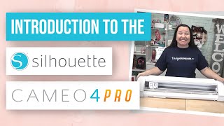 😁 Introduction to the Silhouette Cameo 4 Pro [upl. by Venita]