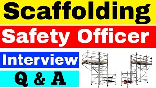 Scaffolding Safety Officer Interview Questions amp Answers  Scaffolding Safety [upl. by Einnej]