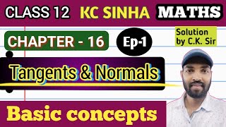 Ep1Class12tangents and normalsBasic conceptsKc Sinha chapter16 [upl. by Earley]