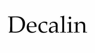 How to Pronounce Decalin [upl. by Otsuj]