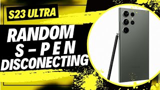 S23 Ultra Random S Pen Disconnect or Disconnecting Not Able To How To Pair Samsung Galaxy SPEN SPEN [upl. by Eeraj]