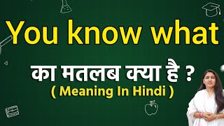 You know what meaning in hindi  You know what ka matlab kya hota hai  Word meaning [upl. by Lanfri]