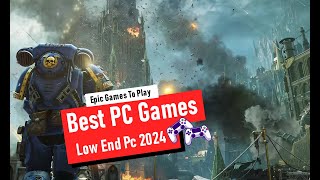 Best Low End PC Video Games 2024  Low Spec PC Games [upl. by Mitman]