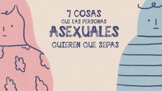 7 Cosas que las Personas Asexuales Quieren que Sepas  Psych2Go [upl. by Hephzibah]