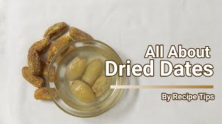 Dried Dates advantages and disadvantages  Benefits of eating Dried Dates  Recipe Tips [upl. by Ecnerwaled465]