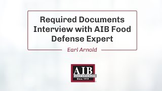 Required Documents Interview with AIB Food Defense Expert Earl Arnold [upl. by Jacobson]