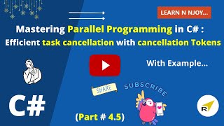 Mastering Parallel Programming In C Part45Efficient task cancellation with cancellation Tokens [upl. by Enovi]