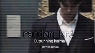 Outrunning karma  Alec Benjamin slowed [upl. by Esojnauj]