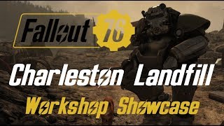 Best Junk Workshop Charleston Landfill  Fallout 76 Workshop Showcase [upl. by Dloraj794]