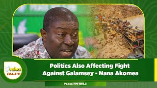 Politics Also Affecting Fight Against Galamsey  Nana Akomea [upl. by Waly146]