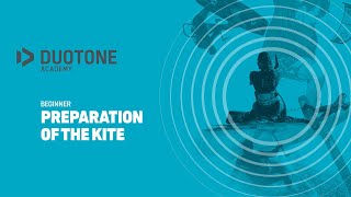 BEGINNER  Preperation of the kite  Duotone Academy [upl. by Iadrahc]