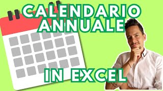 CREA il tuo CALENDARIO ANNUALE in EXCEL personalizzato [upl. by Shirleen852]