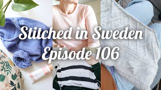 Stitched in Sweden  Episode 106 [upl. by Christenson]