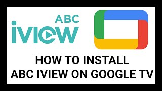 How To Install ABC iView on Google TV Google TV Streamer Chromecast Sony TV TCL TV [upl. by Iene701]