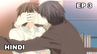 In love there is both Dotage and Discretion  quotSekaiichi HatsukoiquotEP 3  BL Anime  Explain In Hindi [upl. by Schreibe831]