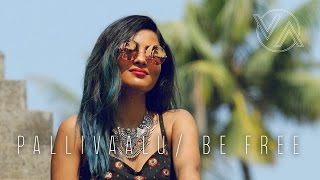 Vidya Vox  Be Free Pallivaalu Bhadravattakam ft Vandana Iyer [upl. by Aicineohp]