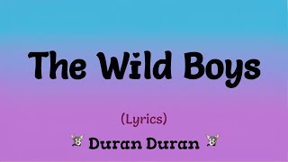 The Wild Boys Lyrics  Duran Duran [upl. by Llenrad]