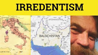 🔵 Irredentism Irredentist Irredentism Meaning  Irredentist Examples  Formal English [upl. by Solegnave]