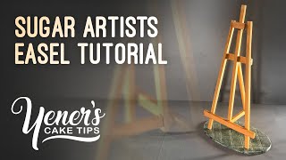 Sugar Artists Easel Topper Tutorial  Yeners Cake Tips with Serdar Yener from Yeners Way [upl. by Saks]