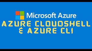 03 Azure Cloudshell amp AZ CLI [upl. by Mercorr823]