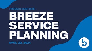 Tithely Next  Breeze Service Planning Deep Dive [upl. by Glinys]