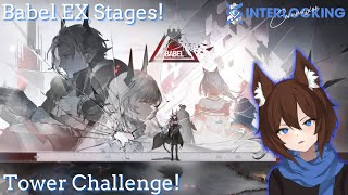 Arknights Interlocking Commission Babel EX Stages [upl. by Friedly173]