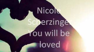 Nicole Scherzinger  You Will Be Loved with lyrics [upl. by Halonna770]