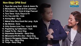 Kyla x Daryl Ong  NonStop OPM Souls Songs ♪ [upl. by Glad369]