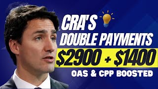 Exclusive Update CRAs Double Payments  OAS amp CPP Boosted to 2900  1400 Confirmed [upl. by Etan]