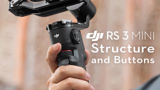 DJI RS 3 Mini｜Structure and Buttons [upl. by Nyltak]