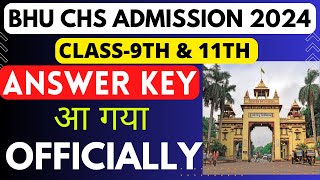 BHU CHS Official Answer Key आ गया  chs class 9 amp 11 answer key 2024  chs answer key 2024 [upl. by Eicart]