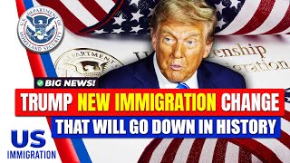 BIG BREAKING NEWS Trump New Immigration Change That Will Go Down in History  US Immigration News [upl. by Ludlow673]