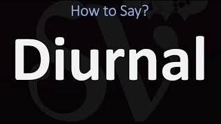 How to Pronounce Diurnal CORRECTLY [upl. by Nomzzaj]