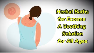 LongTerm Eczema Solutions TCM Herbal Baths Explained [upl. by Notreve545]