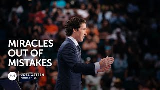 Miracles Out Of Mistakes  Joel Osteen [upl. by Beattie]