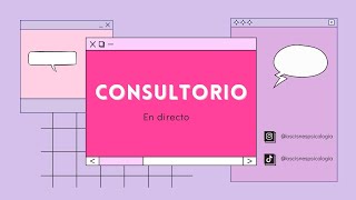 CONSULTORIO 1 MIEDOS PERSONALIDAD RELACIONES [upl. by Aztinad]