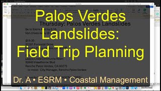 Palos Verdes Landslide Field Trip Planning [upl. by Arin]