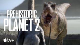 Prehistoric Planet – Season 2 Official Trailer  Apple TV [upl. by Nad404]