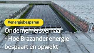 Ondernemersverhaal  Hoe Brazander energie bespaart èn opwekt [upl. by Atiuqihs]