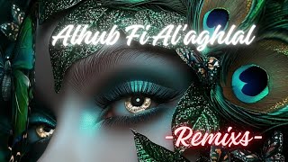 arabic remix  arabic songs remix quot Alhub Fi Alaghlal quot  Arabic New Song Remix [upl. by Onitnelav837]